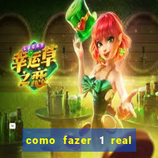 como fazer 1 real virar 100